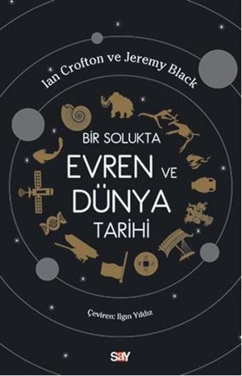 Bir Solukta Evren ve Dünya Tarihi - Jeremy Black - Say Yayınları