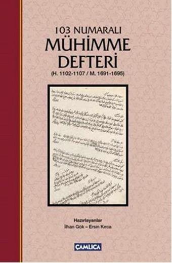 103 Numaralı Mühimme Defteri - Ersin Kırca - Çamlıca Basım Yayın