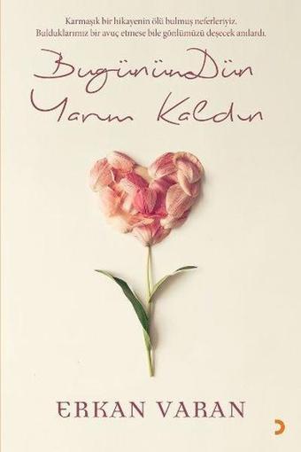 BugünümDün Yarım Kaldın - Cinius Yayınevi