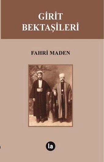 Girit Bektaşileri - Fahri Maden - La Kitap