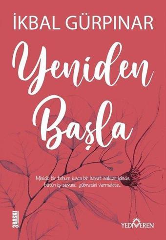 Yeniden Başla - İkbal Gürpınar - Yediveren Yayınları