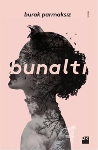 Bunaltı - Burak Parmaksız - Doğan Kitap