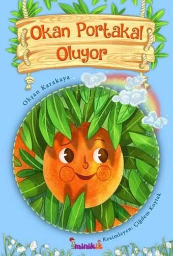 Okan Portakal Oluyor - Okşan Karakaya - Minikiz