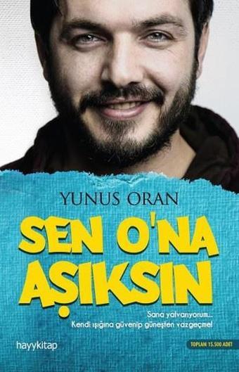 Sen O'na Aşıksın - Yunus Oran - Hayykitap