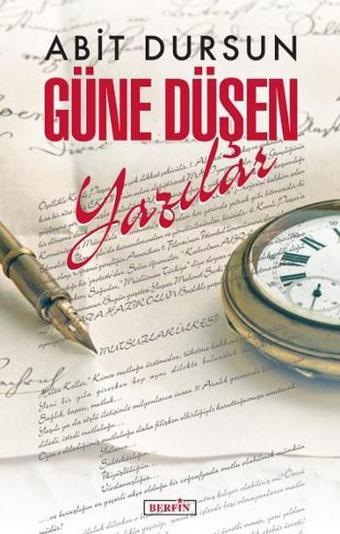 Güne Düşen Yazılar - Berfin Yayınları
