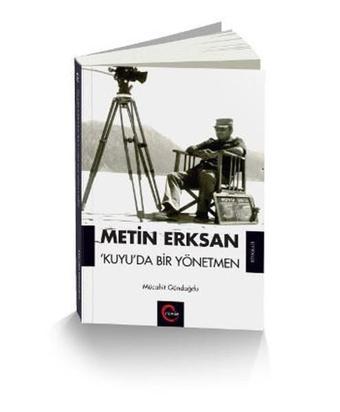 Metin Erksan Kuyuda Bir Yönetmen - Mücahit Gündoğdu - Cümle