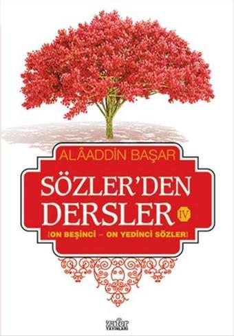 Sözler'den Dersler 4 - Alaaddin Başar - Zafer Yayınları