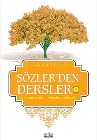 Sözler'den Dersler 5 - Alaaddin Başar - Zafer Yayınları