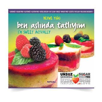 Ben Aslında Tatlıyım - Defne Yığcı - Tortuga