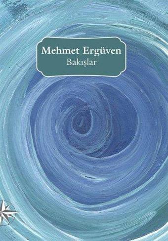 Bakışlar - Mehmet Ergüven - Notos