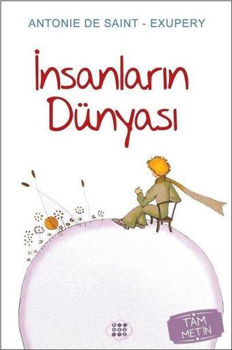 İnsanların Dünyası - Antoine de Saint-Exupery - Dokuz Yayınları