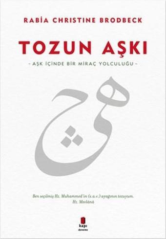 Tozun Aşkı - Rabia Christine Brodbeck - Kapı Yayınları