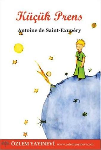 Küçük Prens - Antoine de Saint-Exupery - Özlem Yayınevi