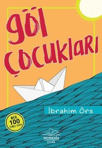 Göl Çocukları - İbrahim Örs - Nemesis Kitap Yayınevi