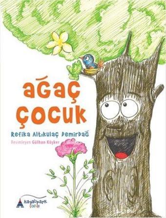 Ağaç Çocuk - Refika Altıkulaç Demirdağ - Kayalıpark