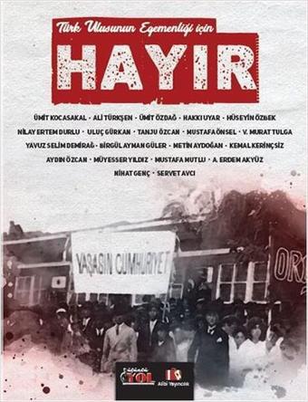 Hayır Türk Ulusunun Egemenliği İçin - Kolektif  - Alibi Yayıncılık