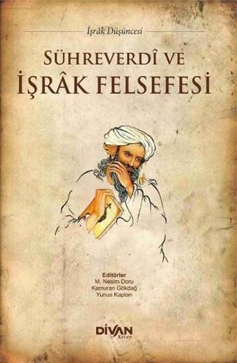 Sühreverdi ve İşrak Felsefesi - Divan Kitap