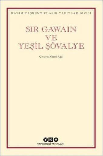 Sir Gawain ve Yeşil Şövalye - Kolektif  - Yapı Kredi Yayınları