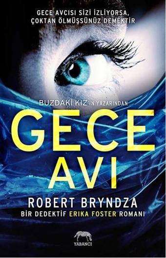 Gece Avı - Robert Bryndza - Yabancı