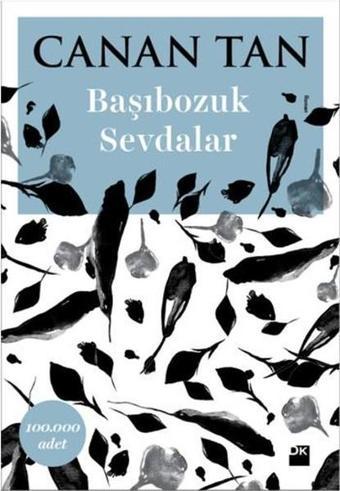 Başıbozuk Sevdalar - Canan Tan - Doğan Kitap