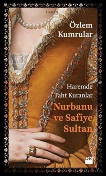 Haremde Taht Kuranlar Nurbanu ve Sa - Özlem Kumrular - Doğan Kitap