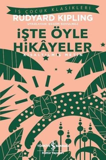 İşte Öyle Hikayeler - Rudyard Kipling - İş Bankası Kültür Yayınları