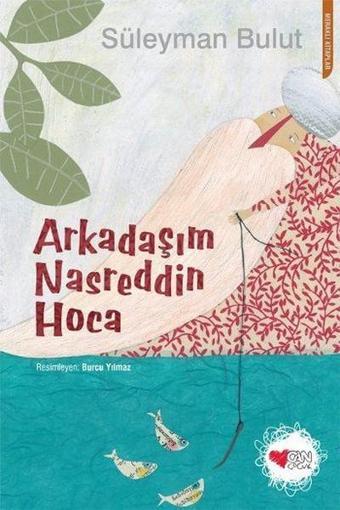 Arkadaşım Nasreddin Hoca - Süleyman Bulut - Can Çocuk Yayınları