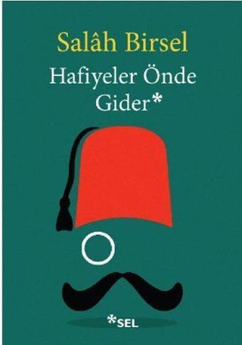 Hafiyeler Önde Gider - Salah Birsel - Sel Yayıncılık