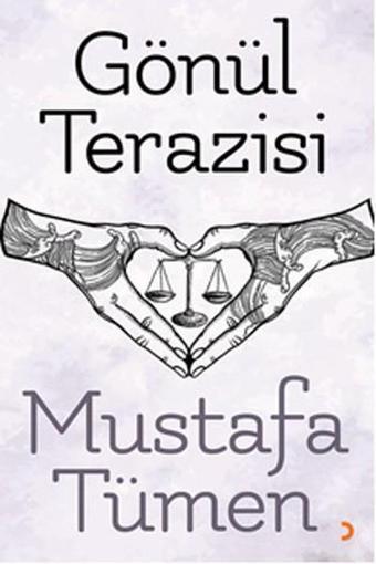 Gönül Terazisi - Mustafa Tümen - Cinius Yayınevi