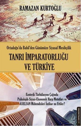 Tanrı İmparatorluğu ve Türkiye - Ramazan Kurtoğlu - Destek Yayınları