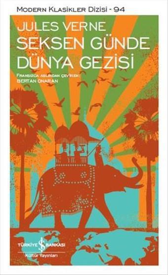 Seksen Günde Dünya Gezisi - Jules Verne - İş Bankası Kültür Yayınları