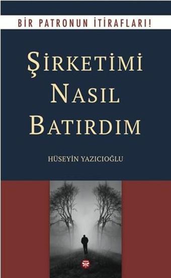 Şirketimi Nasıl Batırdım - Hüseyin Yazıcıoğlu - Pervane