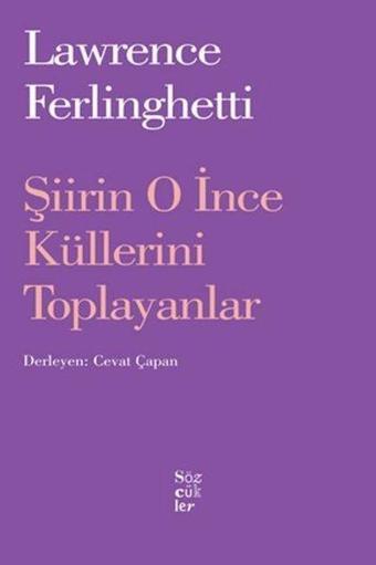 Şiirin O İnce Küllerini Toplayanlar - Lawrence Ferlinghetti - Sözcükler