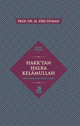 Hakk'tan Halka Kelamullah - M. Zeki Duman - Fecr Yayınları