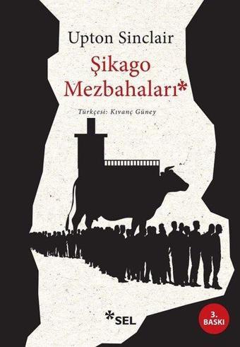 Şikago Mezbahaları - Upton Sinclair - Sel Yayıncılık