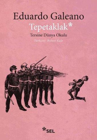 Tepetaklak - Eduardo Galeano - Sel Yayıncılık