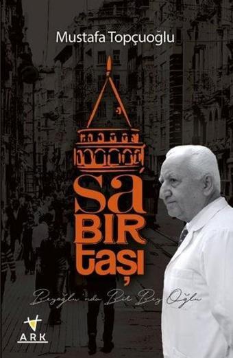 Sabırtaşı-Beyoğlu'nda Bir Bey Oğlu - Ark Kitapları