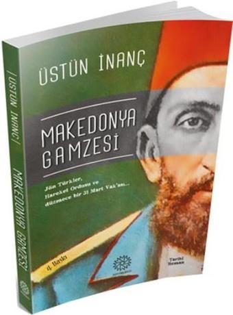 Makedonya Gamzesi - Üstün İnanç - Mihrabad Yayınları