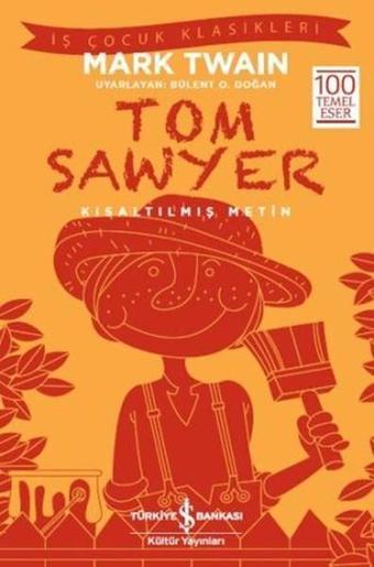 Tom Sawyer - Mark Twain - İş Bankası Kültür Yayınları