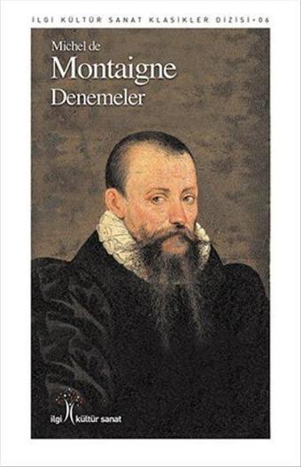 Denemeler - Michel de Montaigne - İlgi Kültür Sanat Yayınları