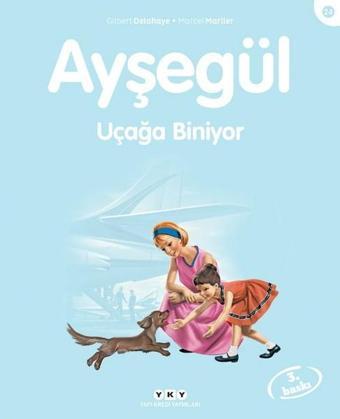 Ayşegül 24-Uçağa Biniyor - Marcel Marlier - Yapı Kredi Yayınları