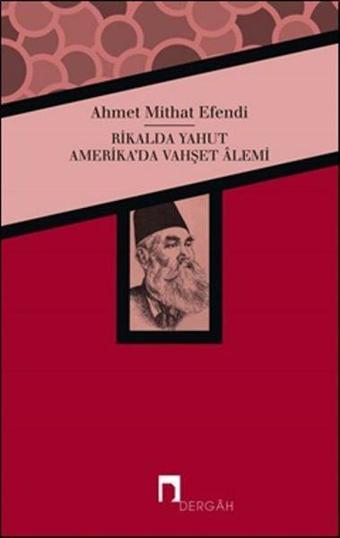 Rikalda Yahut Amerika'da Vahşet Alemi - Ahmet Mithat Efendi - Dergah Yayınları