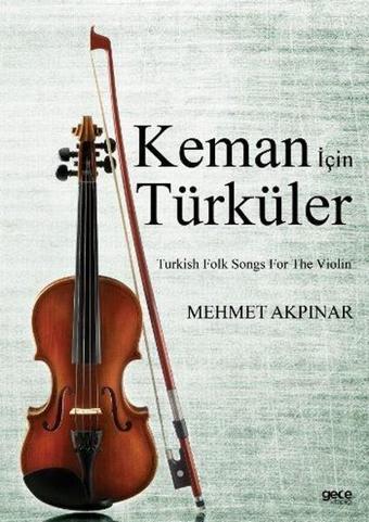 Keman İçin Türküler - Mehmet Akpınar - Gece Kitaplığı