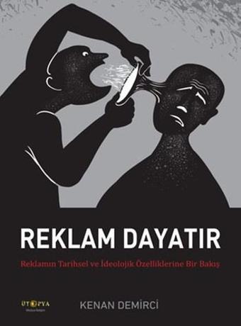 Reklam Dayatır - Kenan Demirci - Ütopya Yayınevi