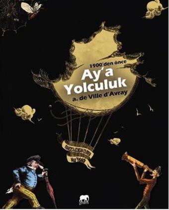 Ay'a Yolculuk - A. de Ville d'Avray - Gram Yayınevi