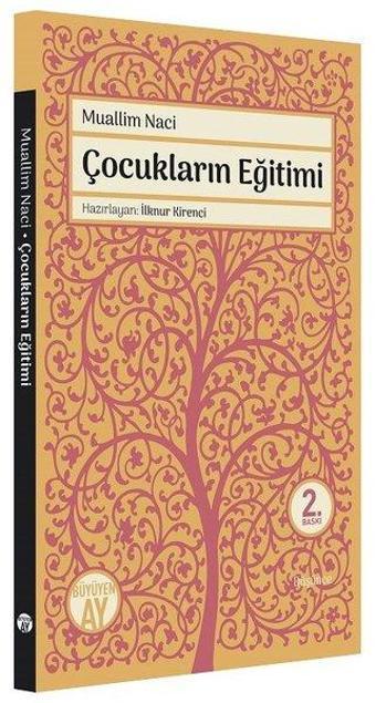 Çocukların Eğitimi-Vezaif-i Ebeveyn - Muallim Naci - Büyüyenay Yayınları