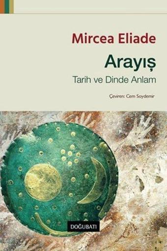 Arayış - Mircea Eliade - Doğu Batı Yayınları