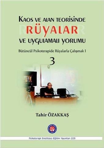 Kaos ve Alan Teorisinde Rüyalar ve Uygulamalı Yorumu - Psikoterapi Enstitüsü