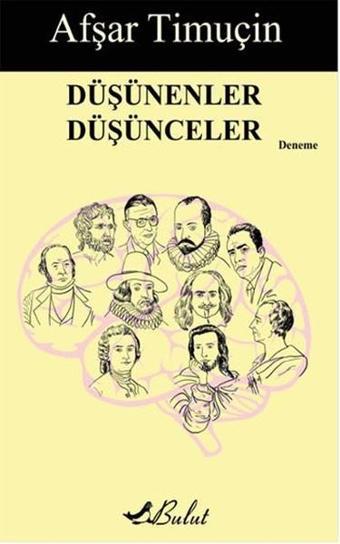 Düşünenler Düşünceler - Afşar Timuçin - Bulut Yayınları