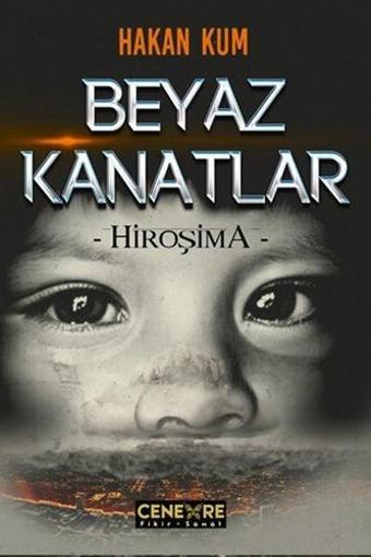 Beyaz Kanatlar-Hiroşima - Hakan Kum - Cenevre Fikir Sanat